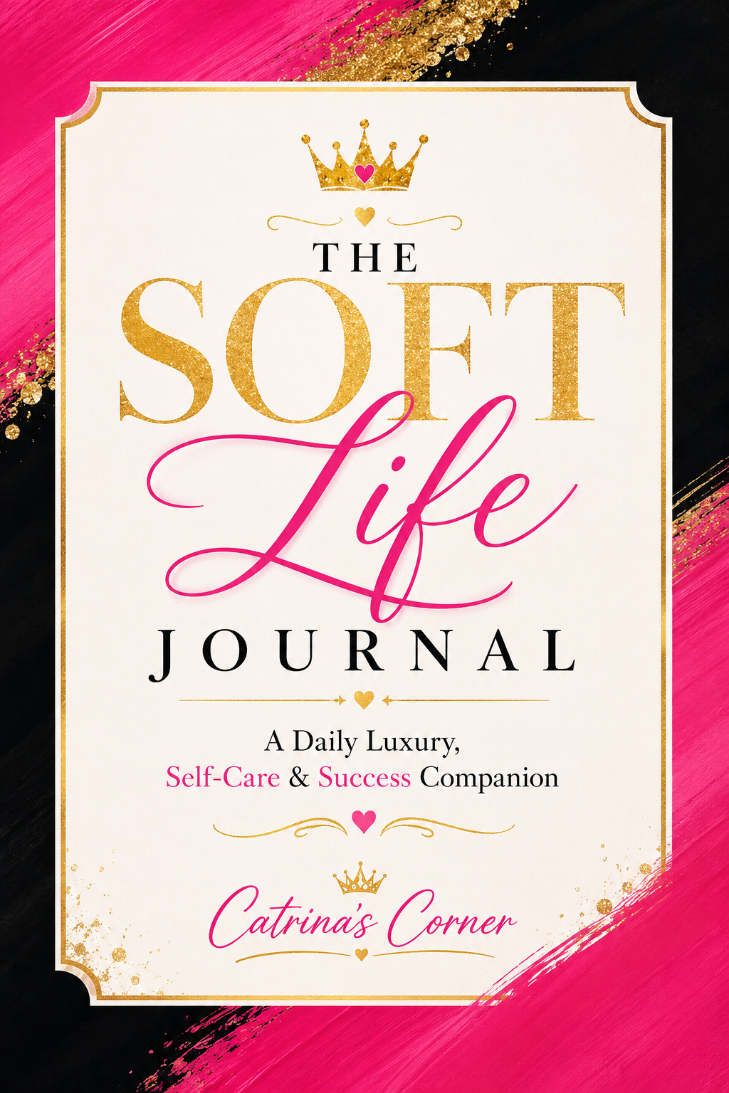The Soft Life Journal: A Luxury Guided Journal for Women